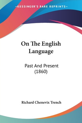 Libro On The English Language: Past And Present (1860) - ...