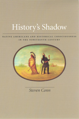 Libro History's Shadow: Native Americans And Historical C...