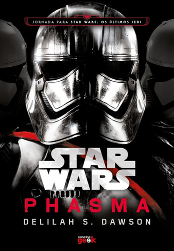 Star Wars: Phasma - CAPA DURA, de Dawson, Delilah S.. Série Star Wars Universo dos Livros Editora LTDA, capa dura em português, 2022