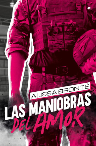 Libro: Las Maniobras Del Amor. Bronte, Alissa. Ediciones Kiw