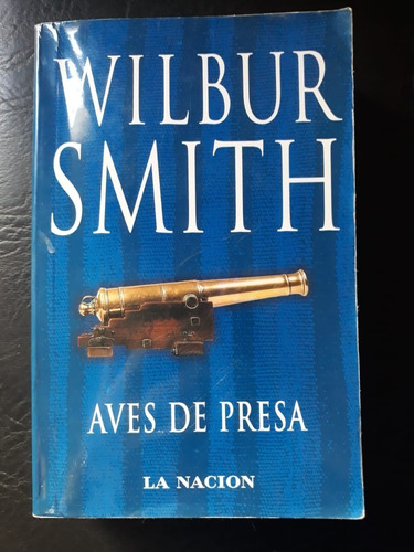 Aves De Presa Wilbur Smith La Nación 