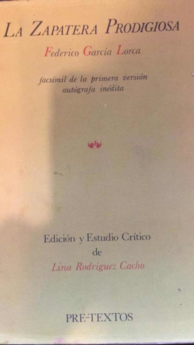 Federico García Lorca: La Zapatera Prodigiosa  Facsímil
