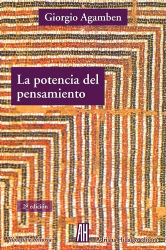 La Potencia Del Pensamiento, De Agamben, Giorgio. Editorial Adriana Hidalgo Editora, Tapa Blanda En Español