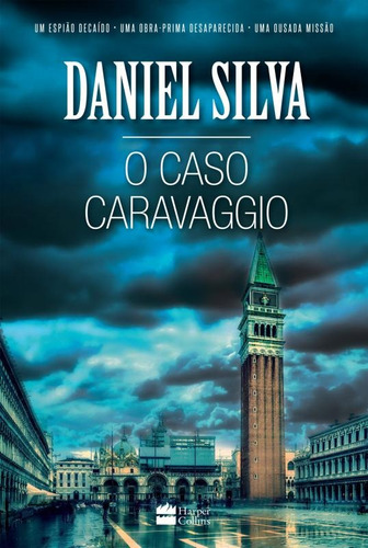O caso Caravaggio, de Silva, Daniel. Série Gabriel Allon Casa dos Livros Editora Ltda, capa mole em português, 2016