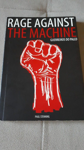 Livro Rage Against The Machine Guerreiros Do Palco