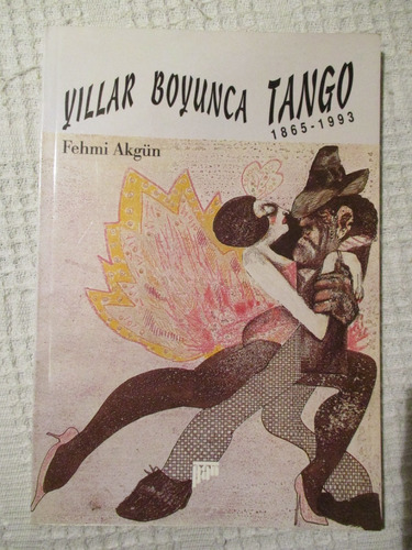 Fehmi Akgün - Yillar Boyunca Tango (1865-1993)