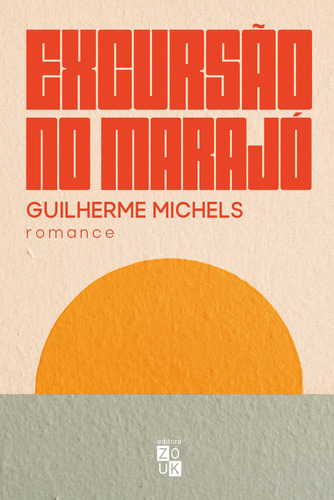 Excursão No Marajó, De Guilherme Michels. Editora Zouk, Capa Mole Em Português