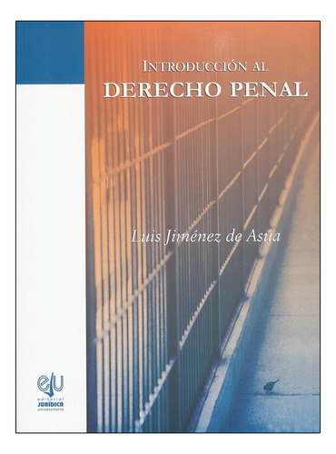 Introducción Al Derecho Penal - 1.ª Ed. 2011 - Jiménez