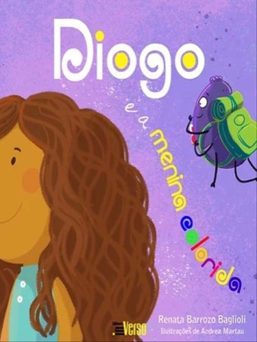 Diogo E A Menina Colorida - Vol. 1, De Baglioli, Renata Barrozo. Editora Inverso, Capa Mole Em Português