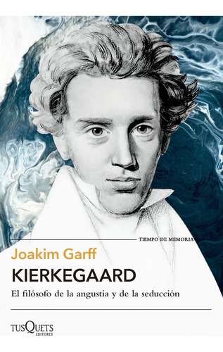 Kierkegaard El Filosofo De La Angustia Y Seduccion - Joakim