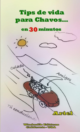 Libro: Tips De Vida Para Chavos . . . En 30 Minutos (spanish
