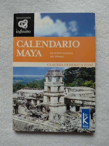 Calendario Maya. Claudia Federica Zosi. Kier