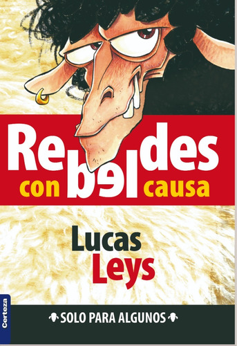 Rebeldes Con Causa, Lucas Leys