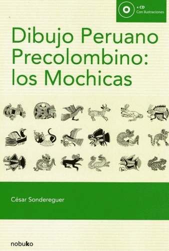 Dibujo Peruano Precolombino Los Mochicas Cesar Sondereguer