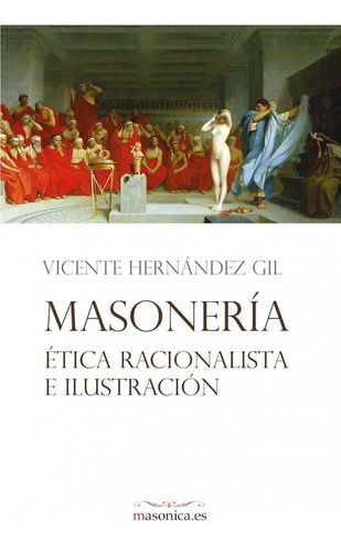 Libro Masonería, Ética Racionalista E Ilustración