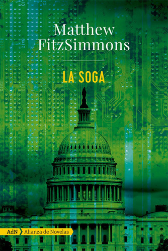 La Soga, de Matthew Fitzsimmons. Editorial Alianza de Novela, tapa blanda en español, 2016