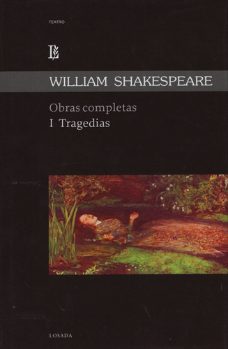 Obras Completas I Tragedias - William Shakespeare - Losada, de Shakespeare, William. Editorial Losada, tapa dura en español, 2006
