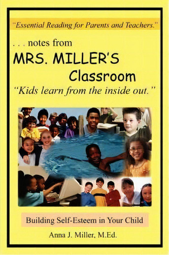 ..notes From Mrs. Miller's Classroom, De Anna J. Miller M.ed.. Editorial Authorhouse, Tapa Blanda En Inglés