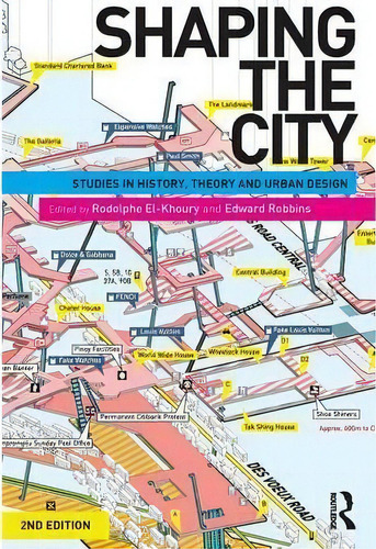 Shaping The City : Studies In History, Theory And Urban Des, De Rodolphe El-khoury. Editorial Taylor & Francis Ltd En Inglés