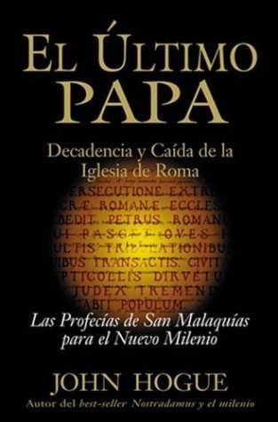 Ultimo Papa Decadencia Y Caida De La Iglesia De Roma (nuevo