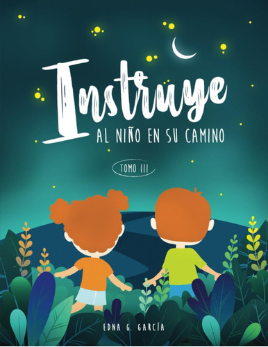 Libro: Instruye Al Niño En Su Camino Tomo Iii: Ilustraciones