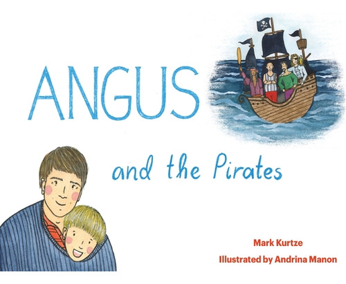 Angus And The Pirates, De Kurtze, Mark. Editorial Doctorzed Pub, Tapa Blanda En Inglés