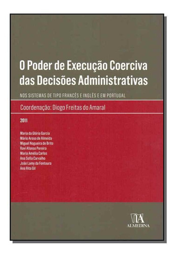 Poder De Execução Coerciva Das Decisões Administrativas,, De Freitas Do Amaral, Diogo. Editora Almedina Em Português