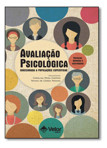 Avaliação Psicológica: Destinada a Populações Específi, de Carolina Rosa Campos. Editora Vetor, capa mole em português