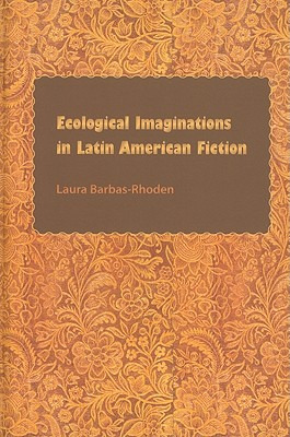 Libro Ecological Imaginations In Latin American Fiction -...