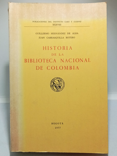 Historia Biblioteca Nacional De Colombia - G Hernández 1977