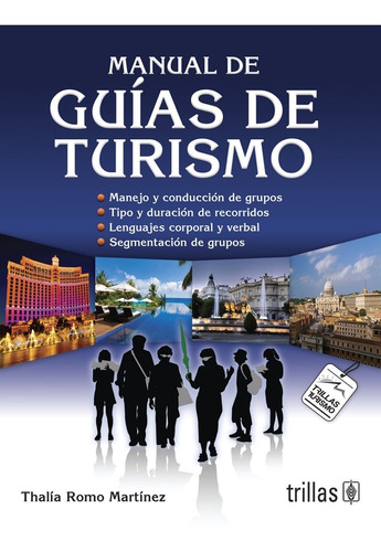 Manual De Guías De Turismo, De Romo Martinez, Thalia., Vol. 1. Editorial Trillas, Tapa Blanda, Edición 1a En Español, 2012