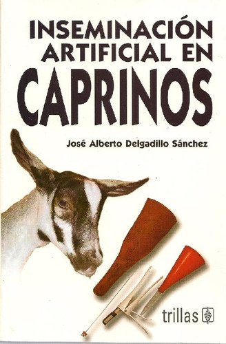 Libro Inseminación Artificial En Caprinos De José Alberto De