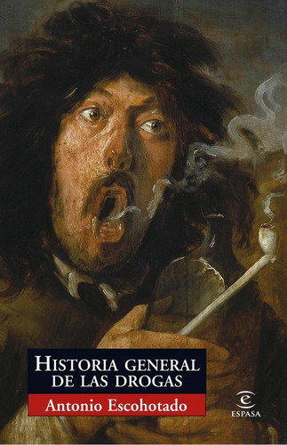 Libro: Historia General De Las Drogas. Escohotado, Antonio. 