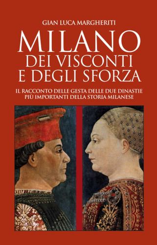 Libro: Milano Dei Visconti E Degli Sforza (italian Edition)