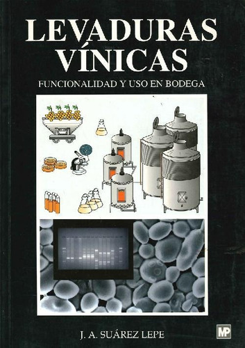 Libro Levaduras Vinicas, Funcionalidad Y Uso En Bodega De Jo