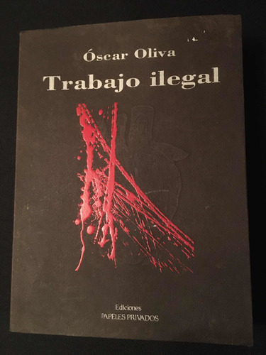 Oscar Oliva, Trabajo Ilegal