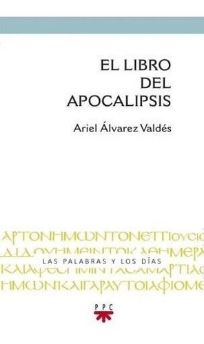 Libro El Libro Del Apocalipsis De Ariel Alvarez Valdes