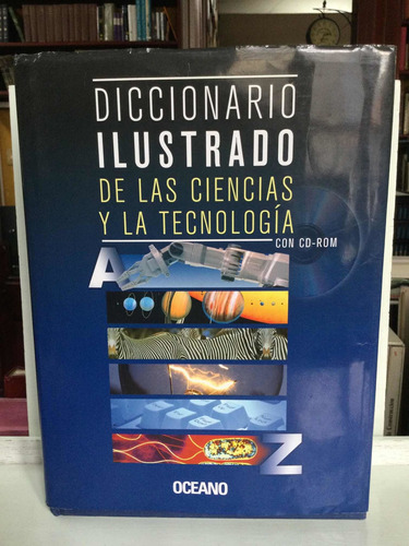 Diccionario Ilustrado De Las Ciencias Y La Tecnología