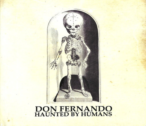 Don Fernando - Haunted By Humans. Stoner Rock Kyuss