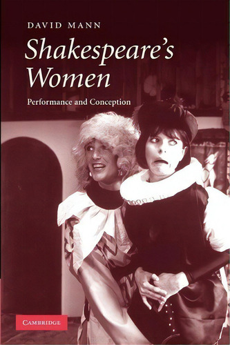 Shakespeare's Women, De David Mann. Editorial Cambridge University Press, Tapa Blanda En Inglés