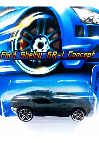 Carrito Hot Wheels Ford Shelby Gr-1 Concept Ed 2006 1:64