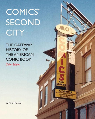 Libro: Libro: Comicsø Second City: The Gateway History Of