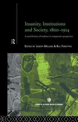 Libro Insanity, Institutions And Society, 1800-1914 - Bil...