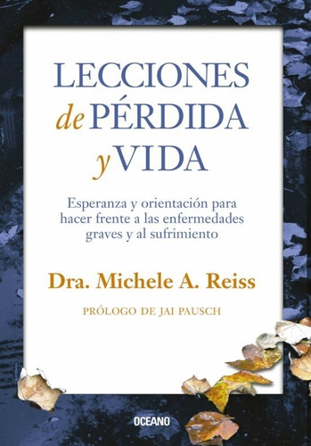 Lecciones De Pérdida Y Vida - Michele A. Reiss