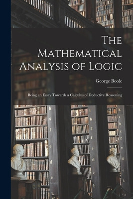 Libro The Mathematical Analysis Of Logic: Being An Essay ...