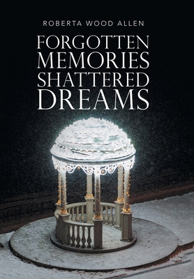 Libro Forgotten Memories Shattered Dreams - Allen, Robert...
