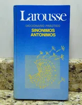 Comprar Diccionario Practico Larousse De Sinonimos Y Antonimos