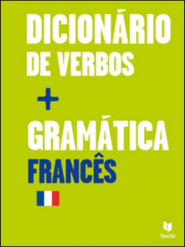 Livro Fisico - Dicionário De Verbos + Gramática Francês