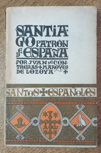 Santiago Patrón De España /juan De Contreras Marqués De.... 