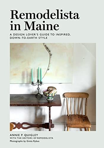 Book : Remodelista In Maine A Design Lovers Guide To...